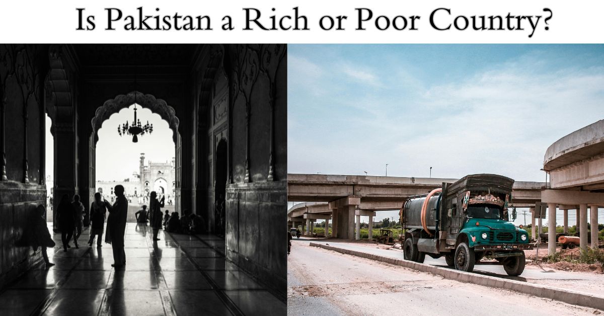 Is Pakistan a Rich or Poor Country?