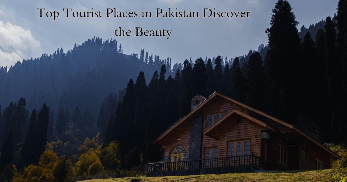 Tourist Places in Pakistan